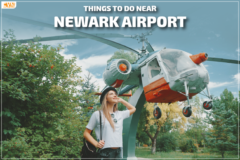 These are the Top Things to Do Near Newark Airport