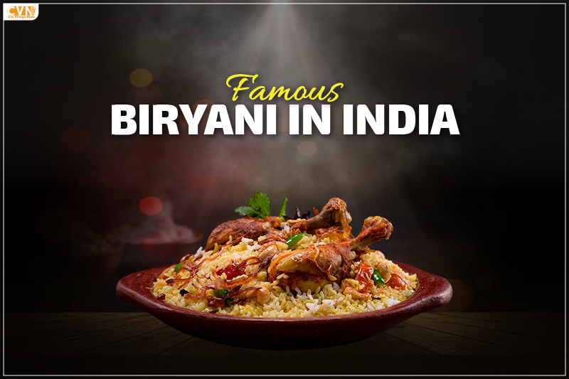 Famous Biryani in India – Discover the Top Regional Varieties