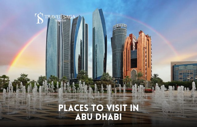 Places to Visit in Abu Dhabi | Visit Abu Dhabi | Travel Saga Tourism