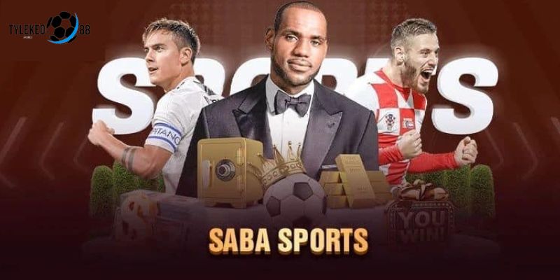 Saba Sport Live - Sảnh Cá Cược Thể Thao Uy Tín Tại Tylekeo88