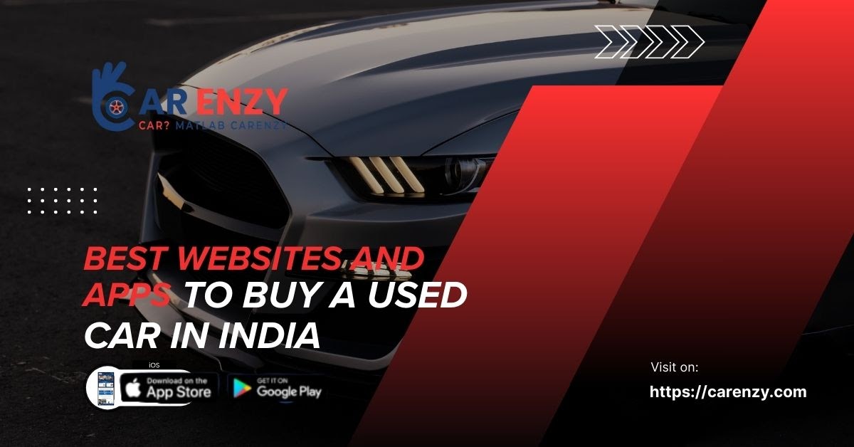 Best Websites and Apps to Buy a Used Car in India