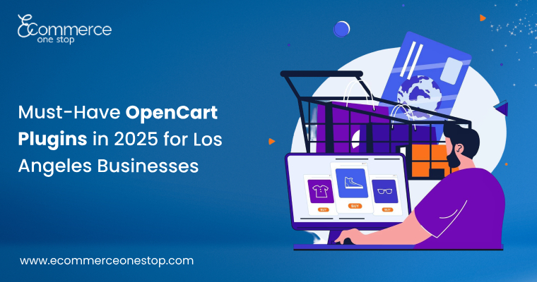 Must-Have OpenCart Plugins in 2025 for Los Angeles Businesses -