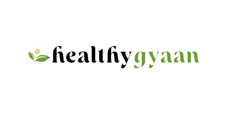 Healthy Gyaan: Your Trusted Guide to Wellness and Balanced Living