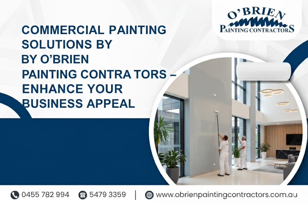 Commercial Painting Solutions by O'Brien Painting Contractors &ndash; Enhance Your Business Appeal