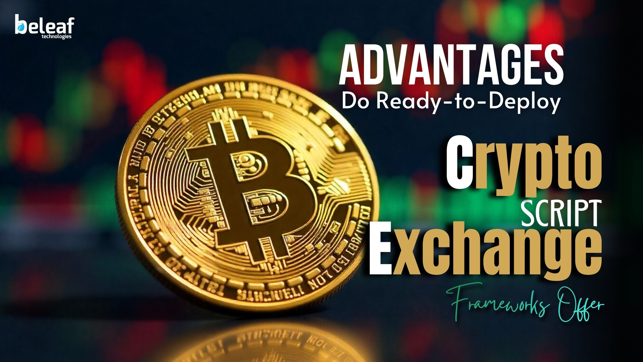 What Advantages Do Ready-to-Deploy Crypto Exchange Frameworks Offer to Startups?