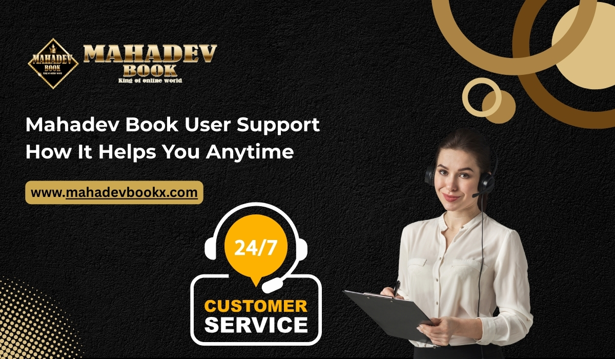 Mahadev Book User Support: How It Helps You Anytime