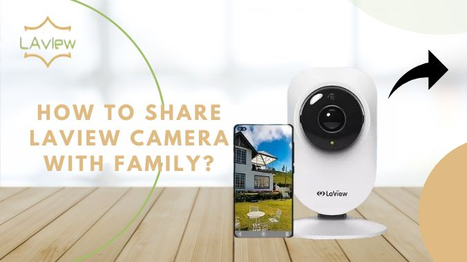 How To Share Laview Camera With Family?