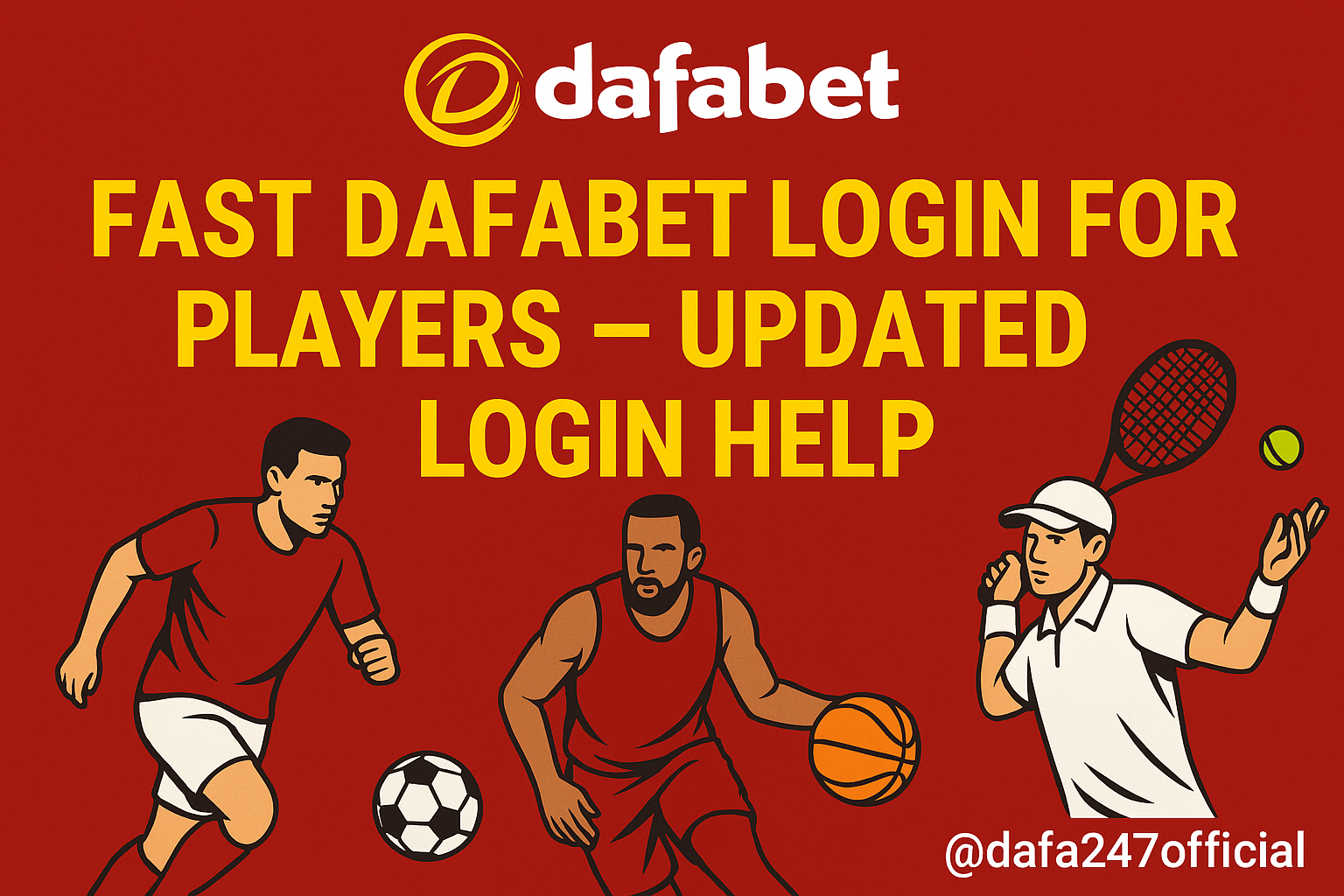 Fast Dafabet Login for Players – Updated Login Help | dafa247official