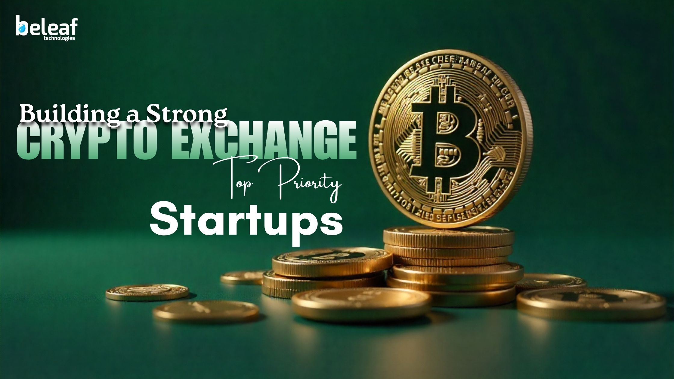 Why Building a Strong Crypto Exchange Is a Top Priority for Startups