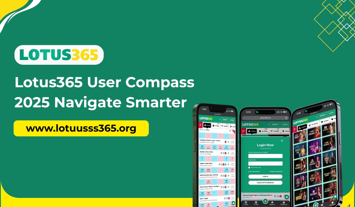 Lotus365 User Compass 2025: Navigate Smarter