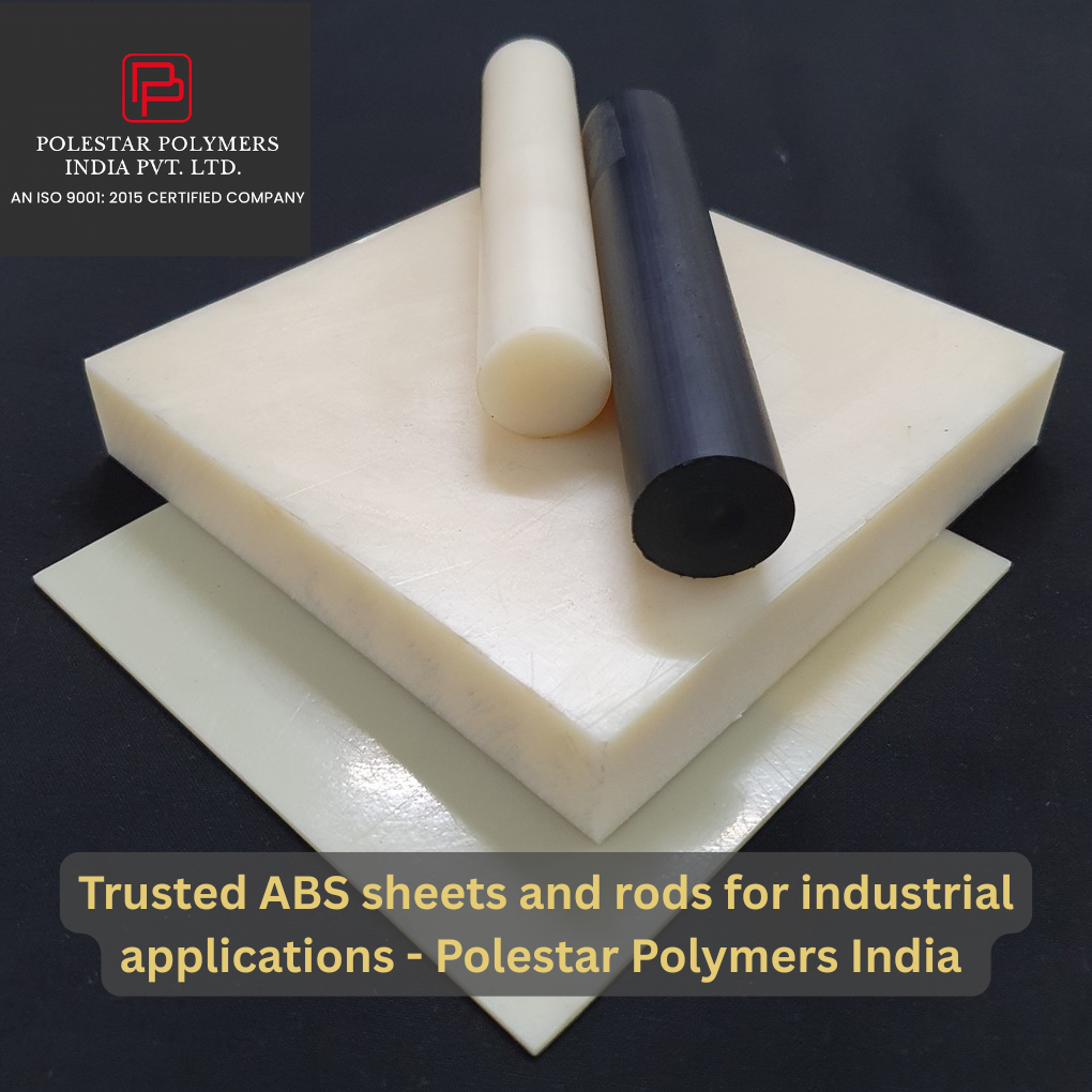 Trusted ABS sheets and rods for industrial applications - Polestar Polymers India