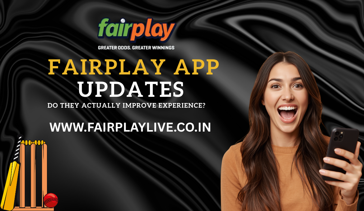 Fairplay App Updates: Do They Actually Improve Experience?